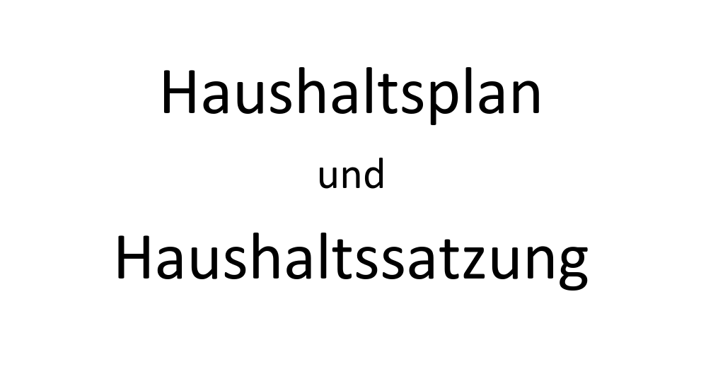 Bild mit der Beschriftung Haushaltsplan und Haushaltssatzung